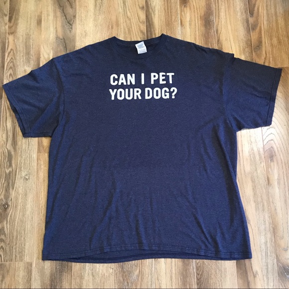 Other - Can I Pet Your Dog Blue T-shirt XXL
